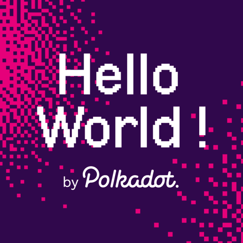 Hello World! by Polkadot